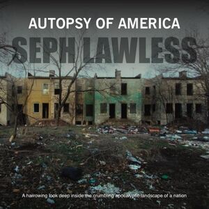 Autopsy of America, The Death of a Nation by Seph Lawless book